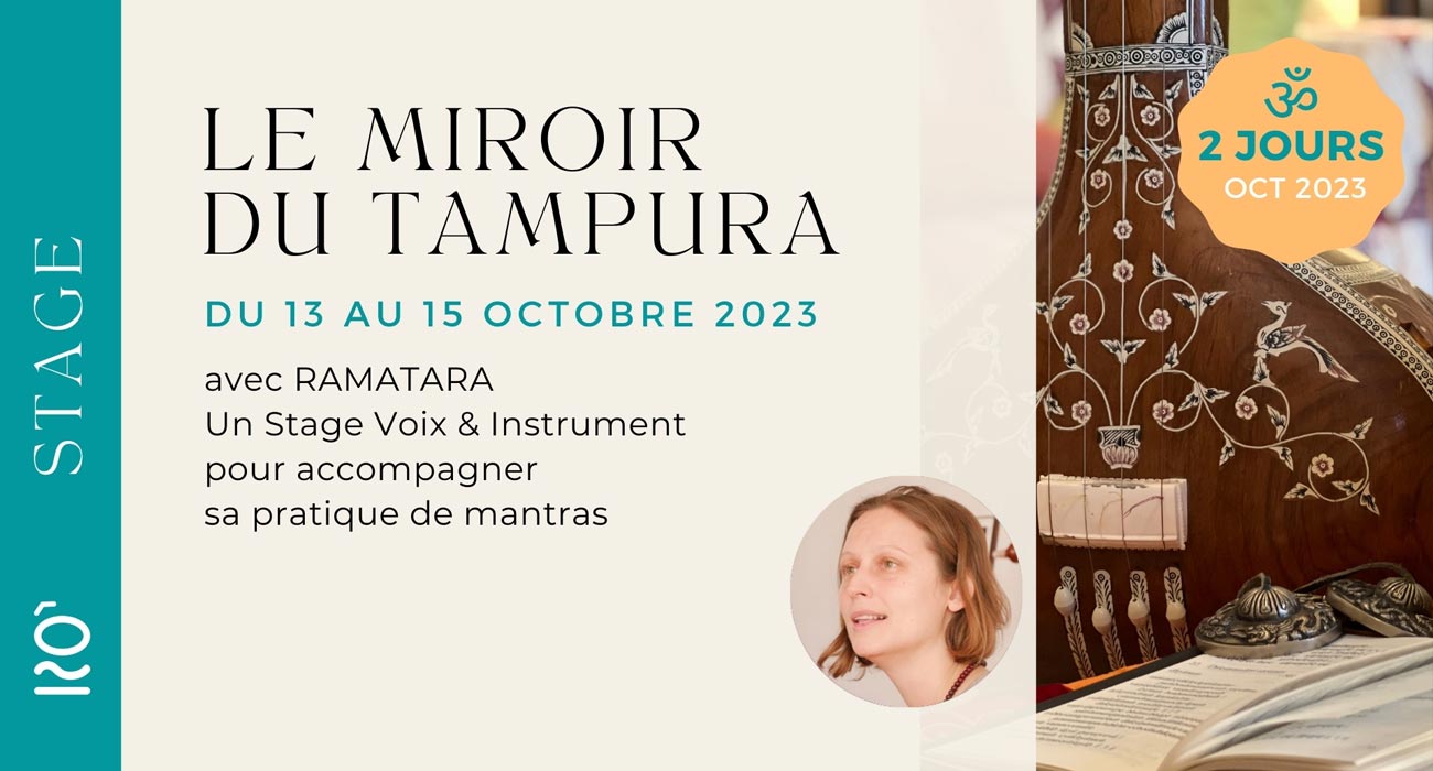 STAGE 2 JOURS : Le Miroir du Tampura : Voix & Instrument (71) - oct 23